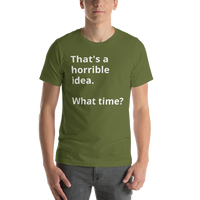 Load image into Gallery viewer, That&#39;s a horrible idea Short-Sleeve Unisex T-Shirt
